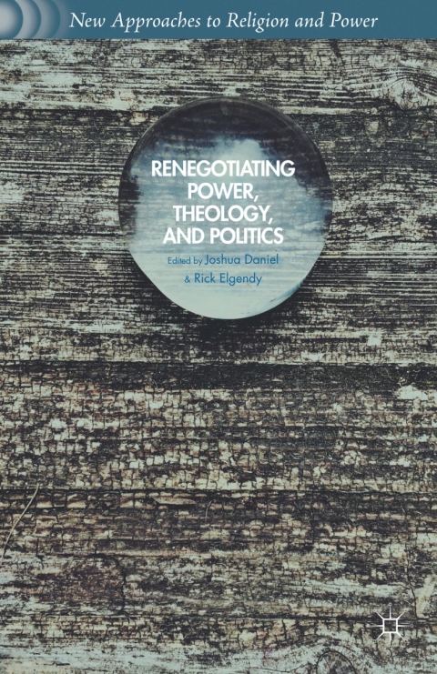 Cover image for book Renegotiating Power, Theology, and Politics
