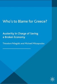 Cover image: Who’s to Blame for Greece? 9781137549198