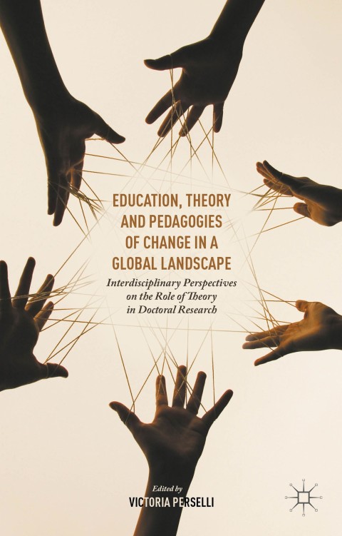 Cover image for book Education, Theory and Pedagogies of Change in a Global Landscape