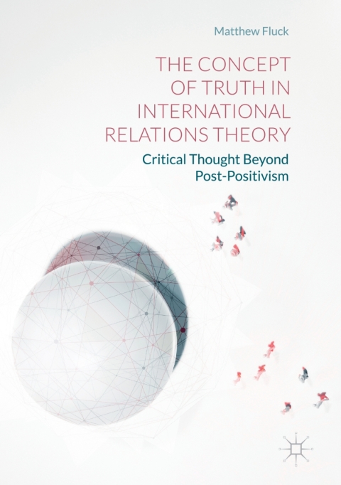 Cover image for book The Concept of Truth in International Relations Theory