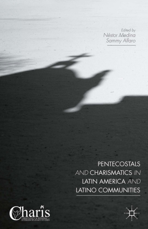 Cover image for book Pentecostals and Charismatics in Latin America and Latino Communities