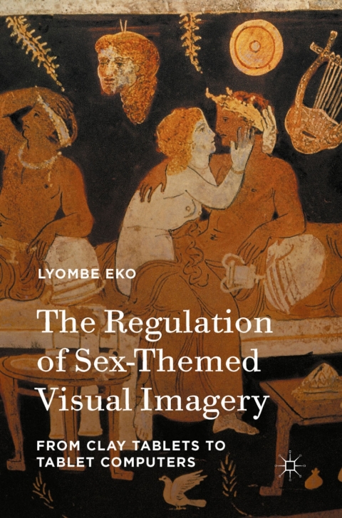 Cover image for book The Regulation of Sex-Themed Visual Imagery