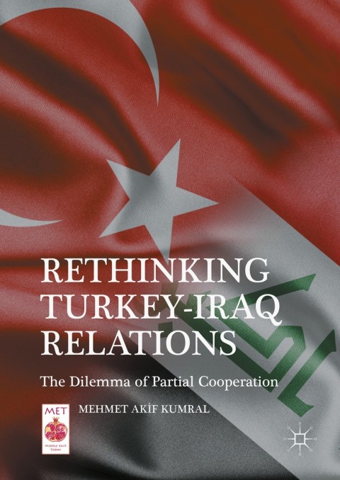 Cover image for book Rethinking Turkey-Iraq Relations