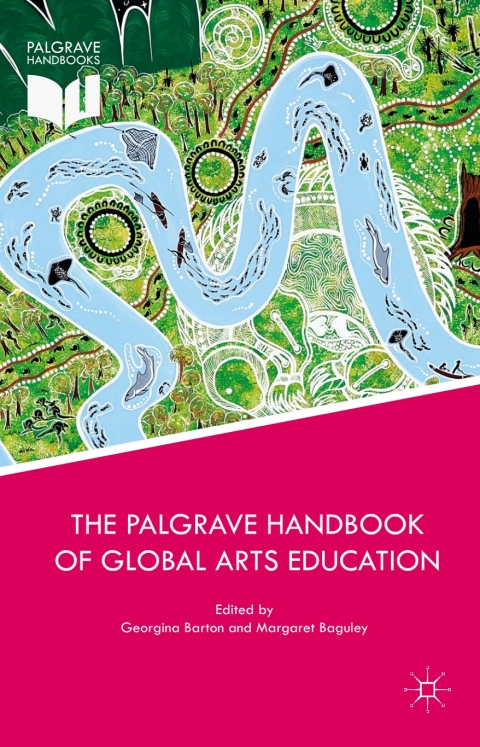 Cover image for book The Palgrave Handbook of Global Arts Education