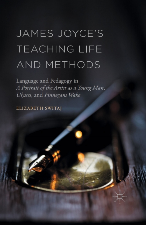 Cover image for book James Joyce's Teaching Life and Methods