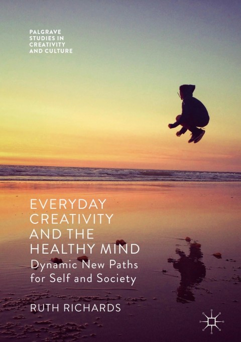 Everyday Creativity and the Healthy Mind 