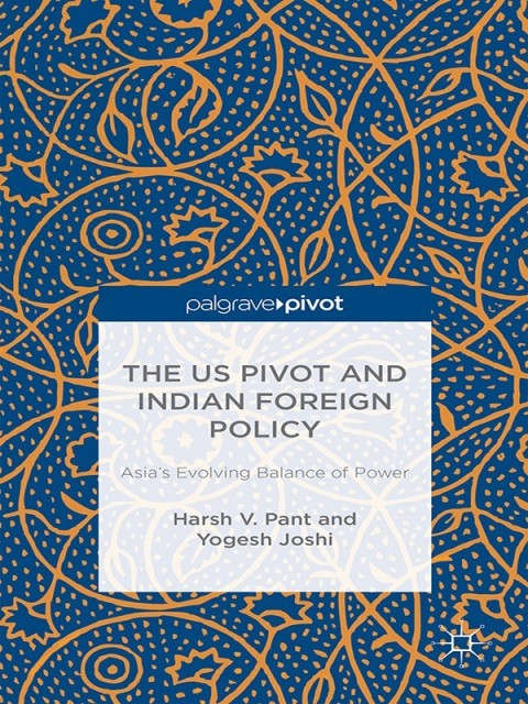 Cover image for book The US Pivot and Indian Foreign Policy