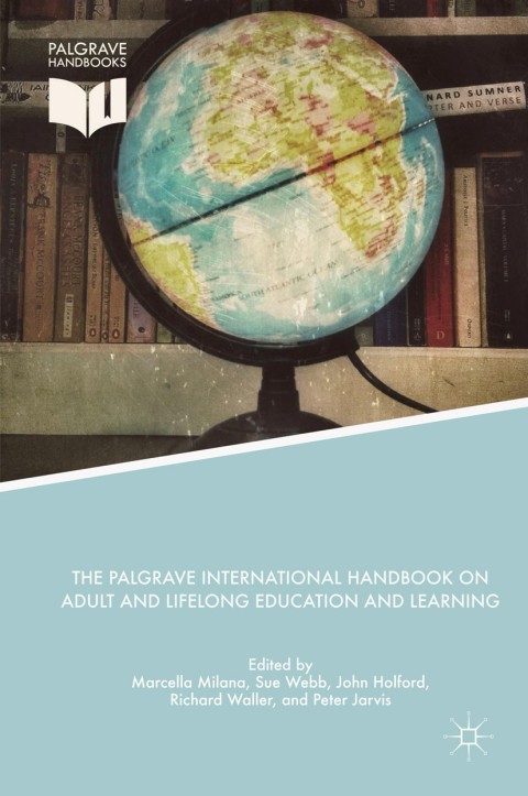 Cover image for book The Palgrave International Handbook on Adult and Lifelong Education and Learning