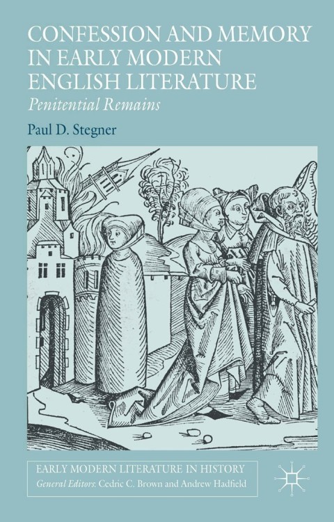 Cover image for book Confession and Memory in Early Modern English Literature