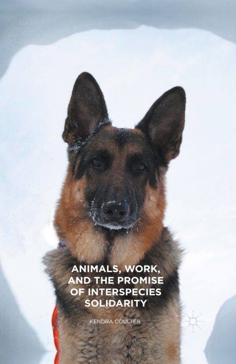 Cover image for book Animals, Work, and the Promise of Interspecies Solidarity