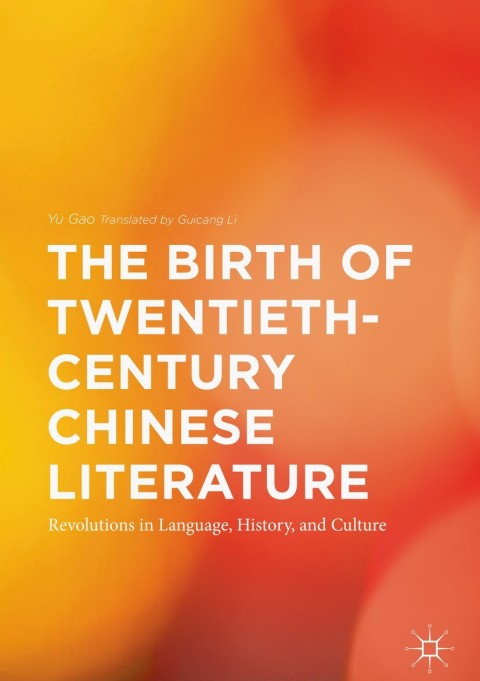 Cover image for book The Birth of Twentieth-Century Chinese Literature