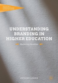 Cover image: Understanding Branding in Higher Education 9781137560704