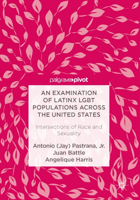 An Examination of Latinx LGBT Populations Across the United States 