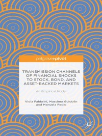Cover image: Transmission Channels of Financial Shocks to Stock, Bond, and Asset-Backed Markets 9781137561381