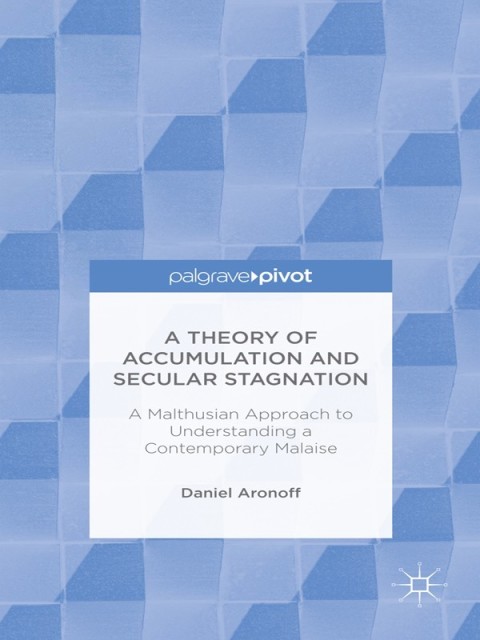 Cover image for book A Theory of Accumulation and Secular Stagnation