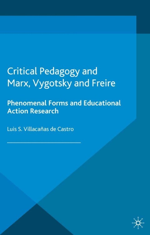 Cover image for book Critical Pedagogy and Marx, Vygotsky and Freire