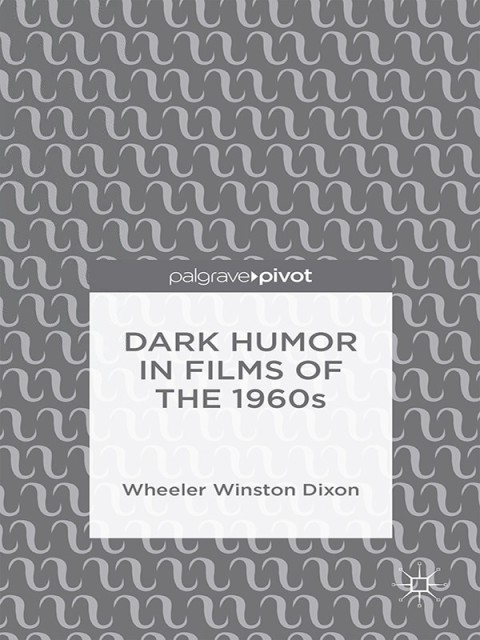 Cover image for book Dark Humor in Films of the 1960s