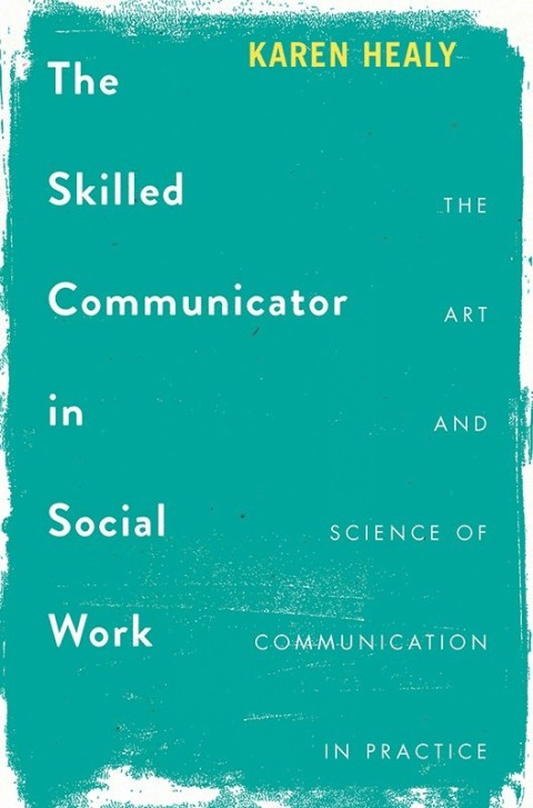 Cover image for book The Skilled Communicator in Social Work