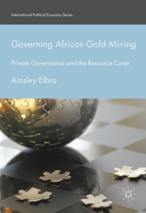 Cover image for book Governing African Gold Mining