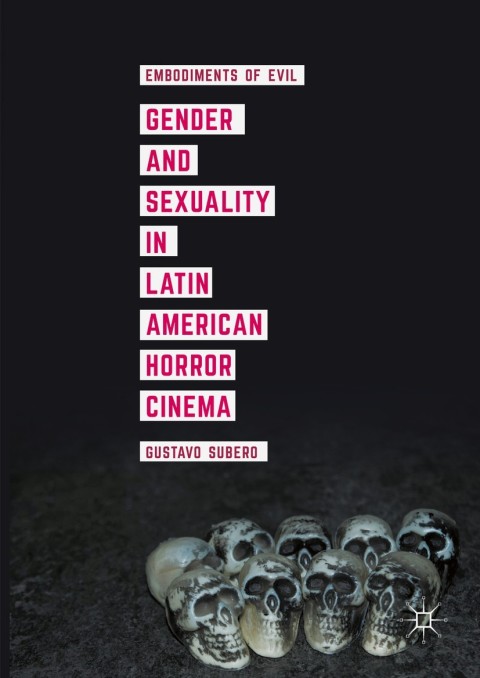 Cover image for book Gender and Sexuality in Latin American Horror Cinema