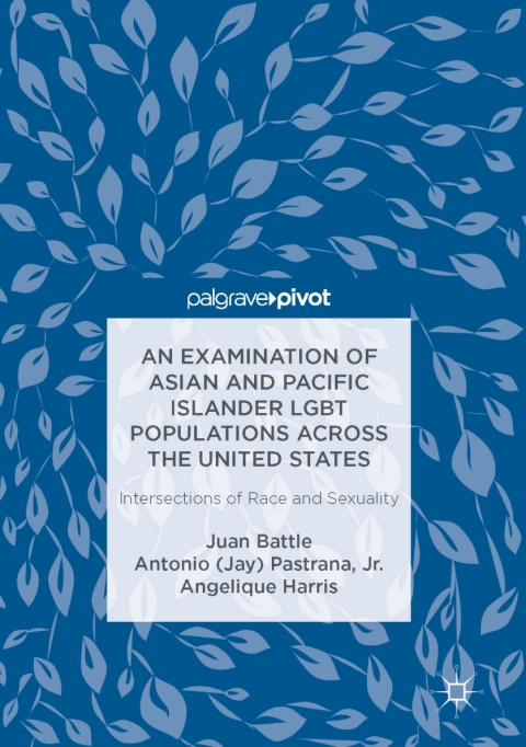 An Examination of Asian and Pacific Islander LGBT Populations Across the United States 
