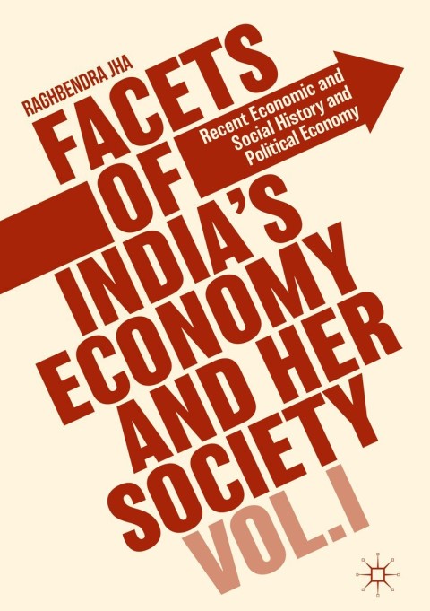 Cover image for book Facets of India's Economy and Her Society Volume I