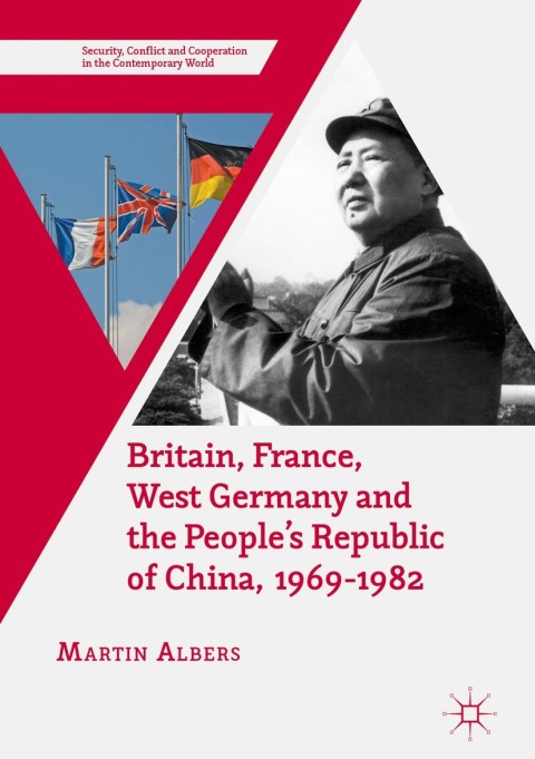Cover image for book Britain, France, West Germany and the People's Republic of China, 1969–1982