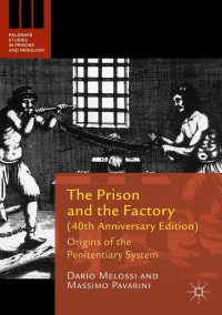 Cover image: The Prison and the Factory (40th Anniversary Edition) 2nd edition 9781137565891