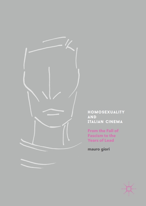 Cover image for book Homosexuality and Italian Cinema