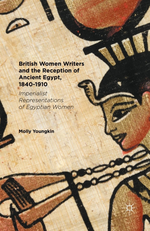 Cover image for book British Women Writers and the Reception of Ancient Egypt, 1840-1910