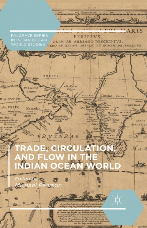 Cover image for book Trade, Circulation, and Flow in the Indian Ocean World
