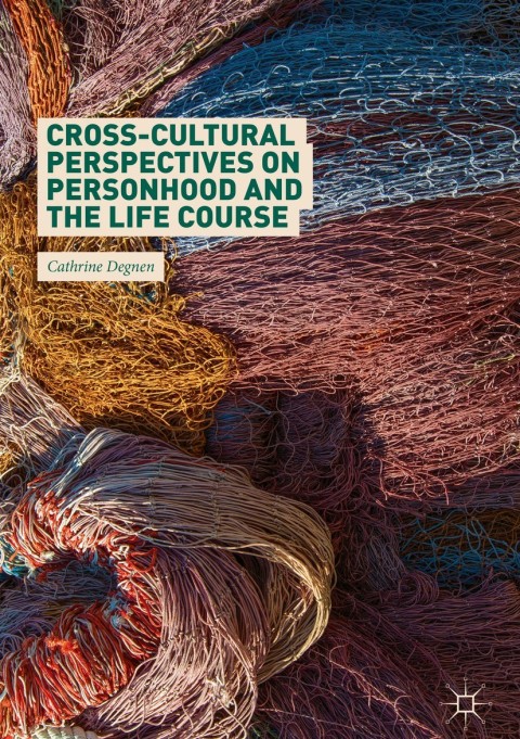 Cover image for book Cross-Cultural Perspectives on Personhood and the Life Course