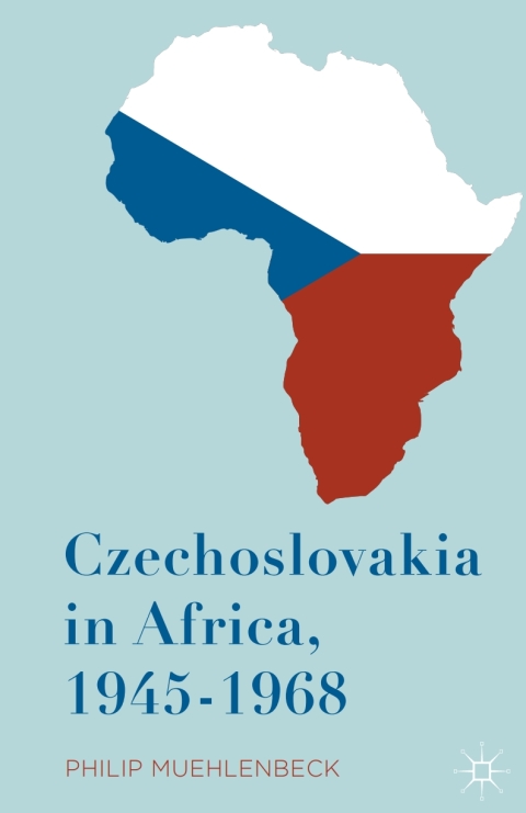 Cover image for book Czechoslovakia in Africa, 1945-1968