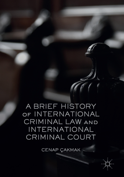 Cover image for book A Brief History of International Criminal Law and International Criminal Court