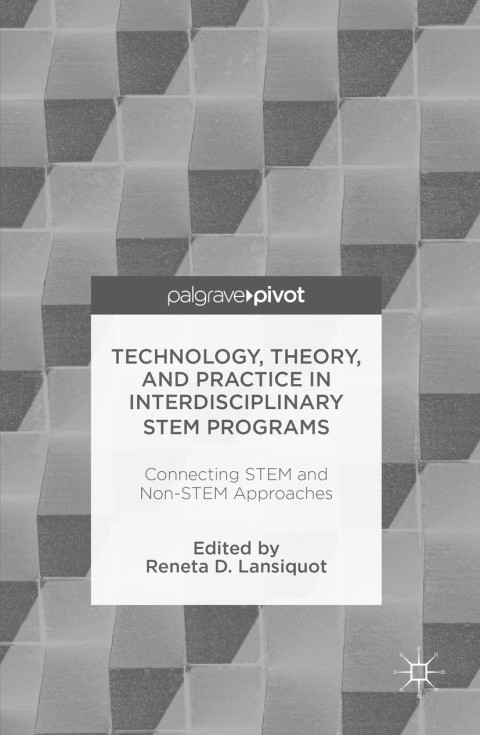 Cover image for book Technology, Theory, and Practice in Interdisciplinary STEM Programs