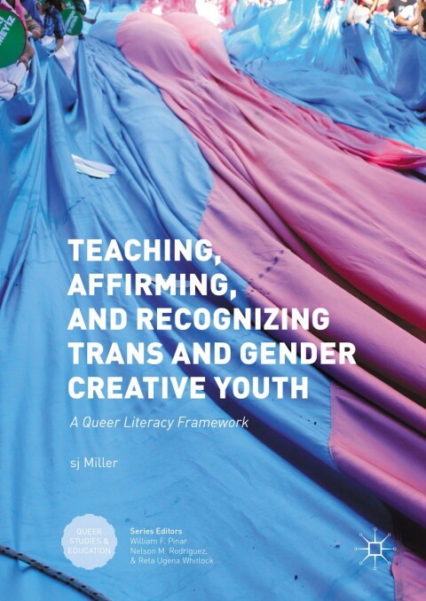 Cover image for book Teaching, Affirming, and Recognizing Trans and Gender Creative Youth