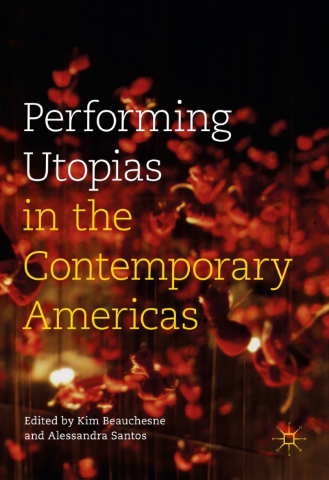 Cover image for book Performing Utopias in the Contemporary Americas