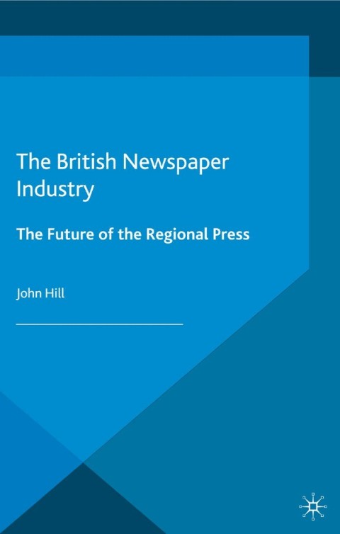 Cover image for book The British Newspaper Industry