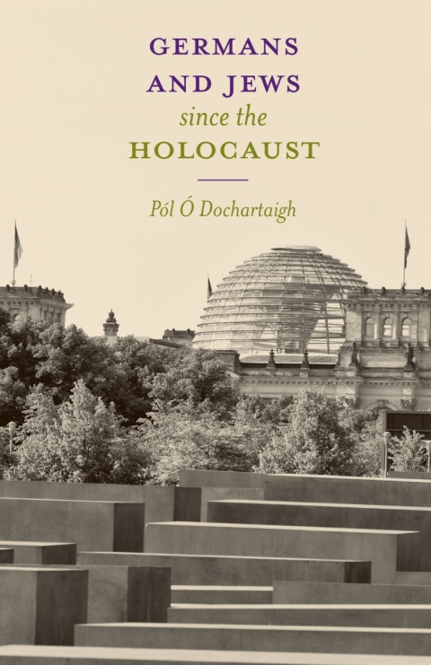 Cover image for book Germans and Jews Since The Holocaust