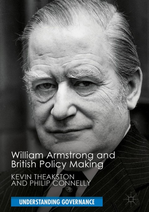 Cover image for book William Armstrong and British Policy Making