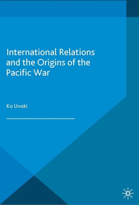 Cover image for book International Relations and the Origins of the Pacific War