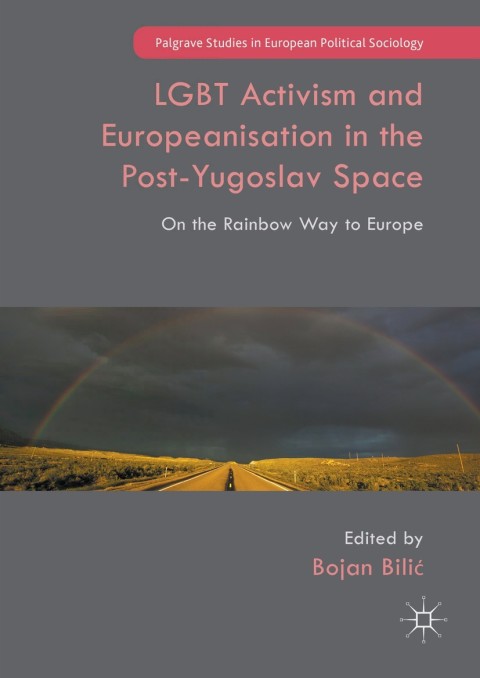 Cover image for book LGBT Activism and Europeanisation in the Post-Yugoslav Space