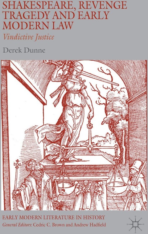 Cover image for book Shakespeare, Revenge Tragedy and Early Modern Law