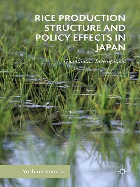 Cover image for book Rice Production Structure and Policy Effects in Japan