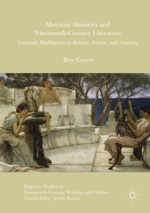 Cover image for book Alternate Histories and Nineteenth-Century Literature