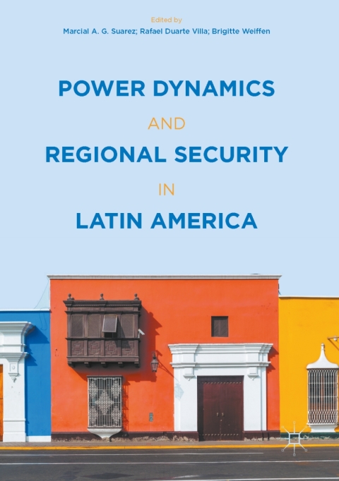 Cover image for book Power Dynamics and Regional Security in Latin America