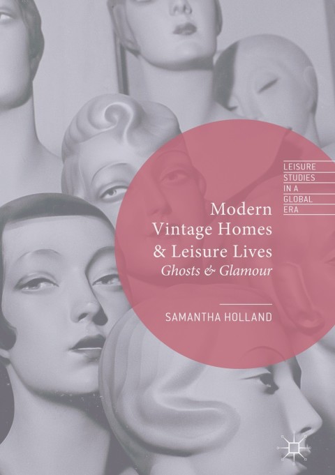 Cover image for book Modern Vintage Homes & Leisure Lives