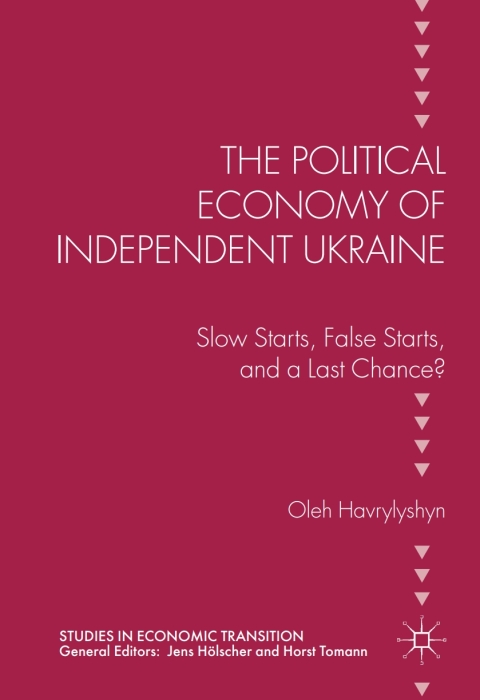 Cover image for book The Political Economy of Independent Ukraine