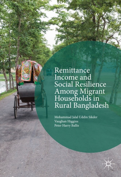 Cover image for book Remittance Income and Social Resilience among Migrant Households in Rural Bangladesh