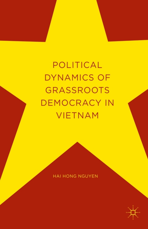 Cover image for book Political Dynamics of Grassroots Democracy in Vietnam